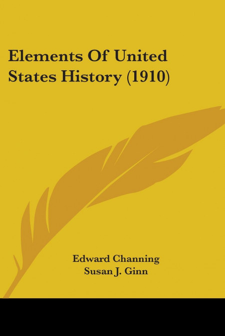 Elements Of United States History (1910)