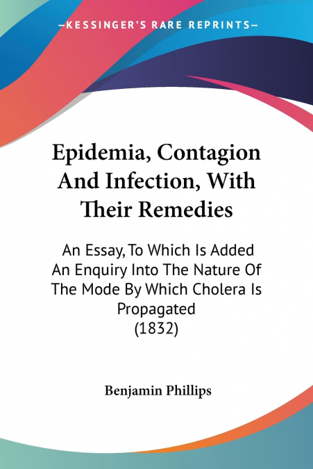 Epidemia, Contagion And Infection, With Their Remedies