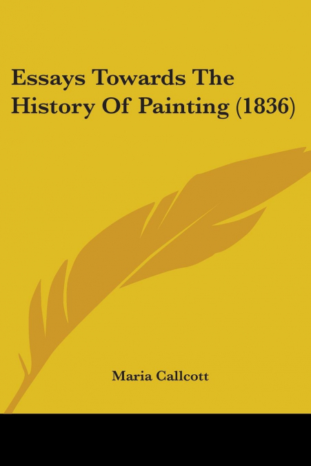 Essays Towards The History Of Painting (1836)