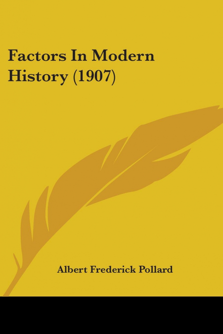 Factors In Modern History (1907)