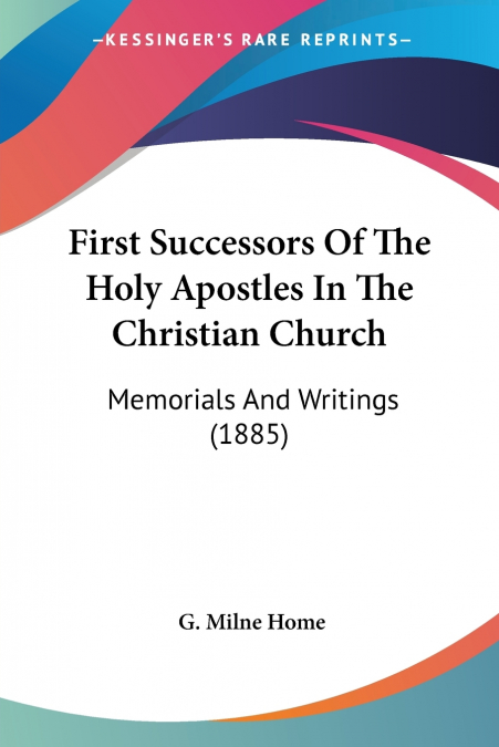First Successors Of The Holy Apostles In The Christian Church