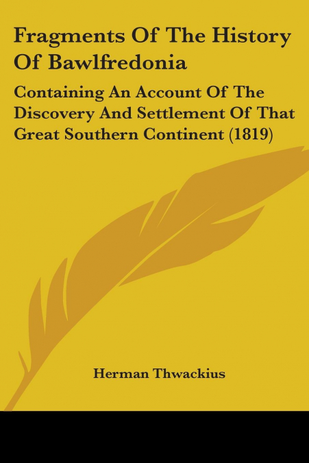 Fragments Of The History Of Bawlfredonia