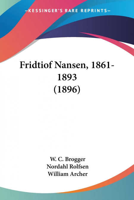 Fridtiof Nansen, 1861-1893 (1896)