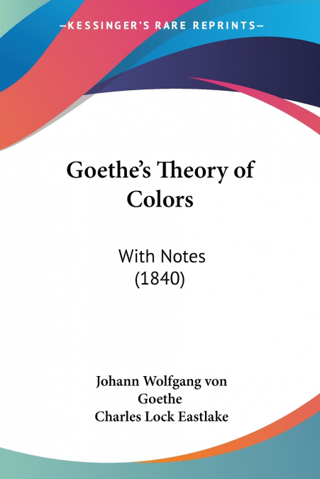 Goethe’s Theory of Colors
