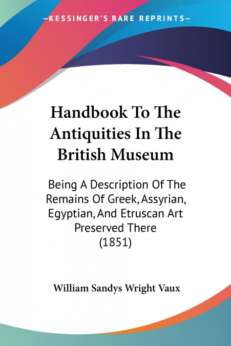 Handbook To The Antiquities In The British Museum