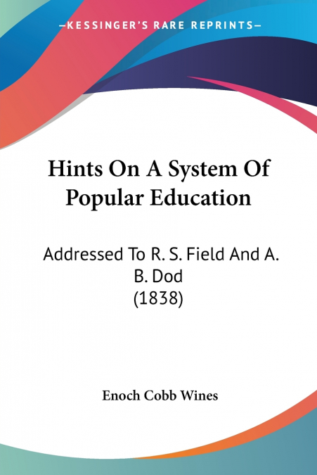 Hints On A System Of Popular Education