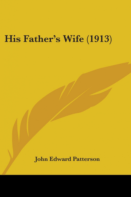 His Father’s Wife (1913)