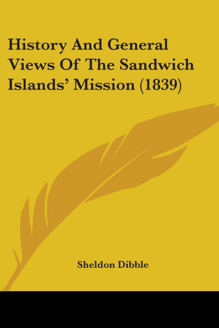 History And General Views Of The Sandwich Islands’ Mission (1839)