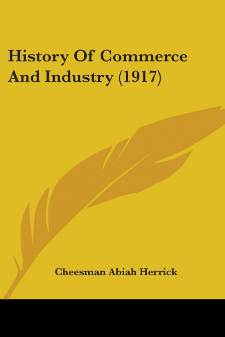 History Of Commerce And Industry (1917)