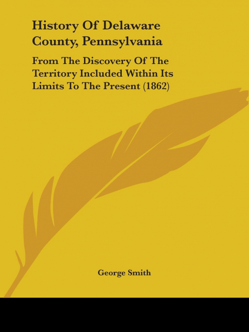 History Of Delaware County, Pennsylvania