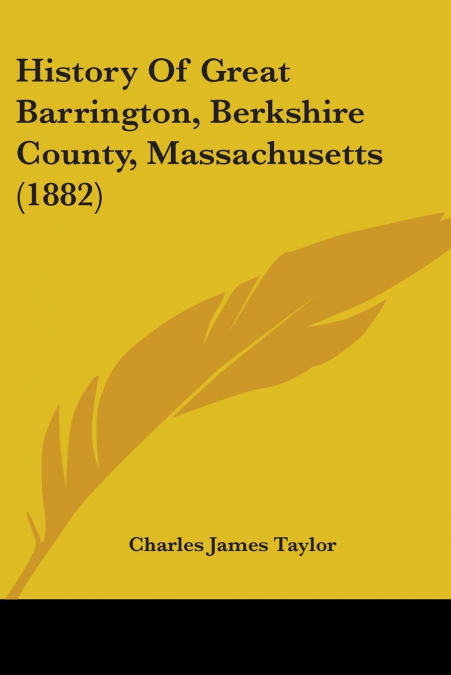 History Of Great Barrington, Berkshire County, Massachusetts (1882)