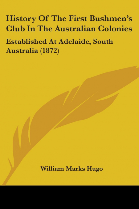 History Of The First Bushmen’s Club In The Australian Colonies