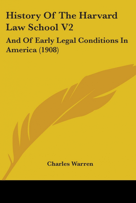 History Of The Harvard Law School V2
