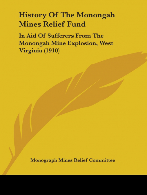 History Of The Monongah Mines Relief Fund