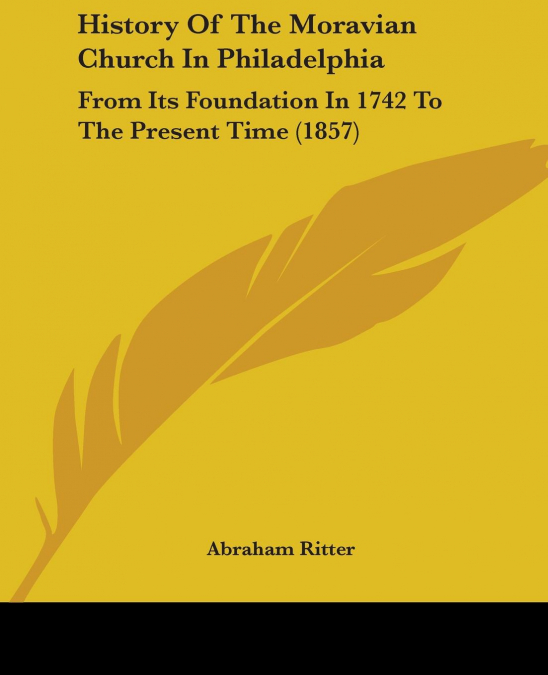 History Of The Moravian Church In Philadelphia