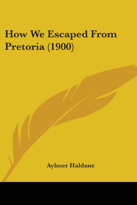 How We Escaped From Pretoria (1900)