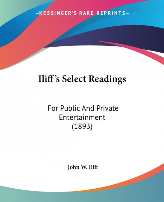 Iliff’s Select Readings