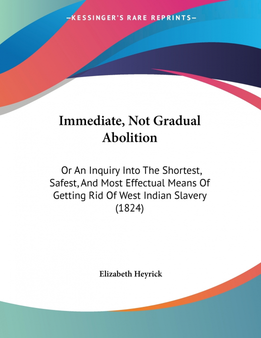 Immediate, Not Gradual Abolition