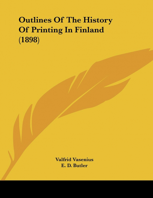 Outlines Of The History Of Printing In Finland (1898)