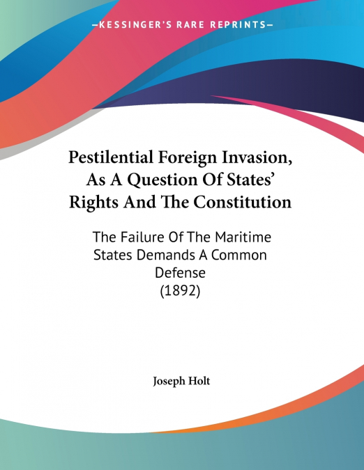 Pestilential Foreign Invasion, As A Question Of States’ Rights And The Constitution