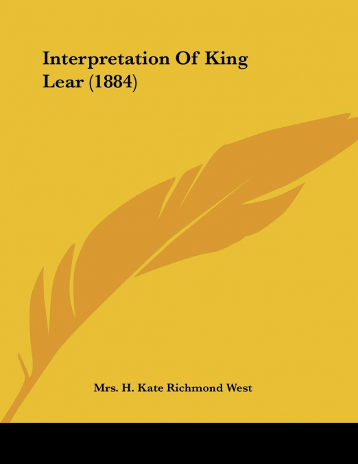 Interpretation Of King Lear (1884)