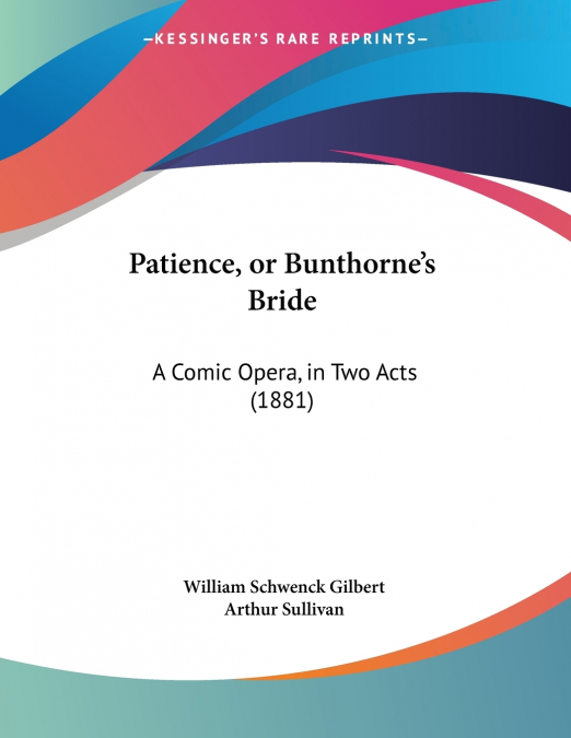 Patience, or Bunthorne’s Bride