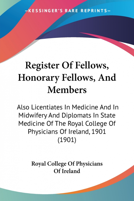Register Of Fellows, Honorary Fellows, And Members