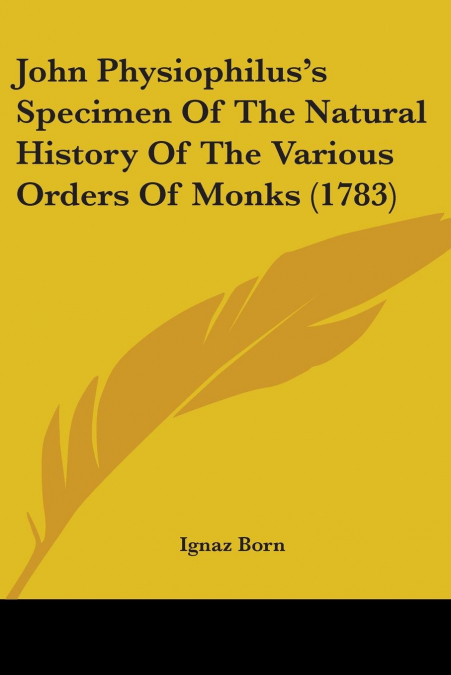 John Physiophilus’s Specimen Of The Natural History Of The Various Orders Of Monks (1783)