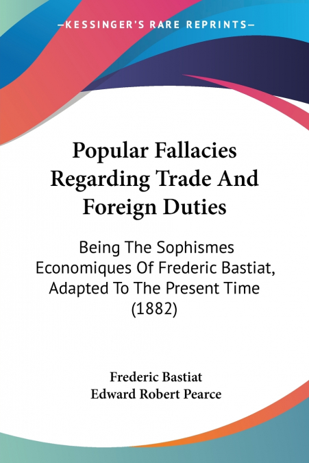 Popular Fallacies Regarding Trade And Foreign Duties