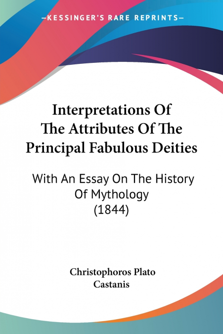 Interpretations Of The Attributes Of The Principal Fabulous Deities