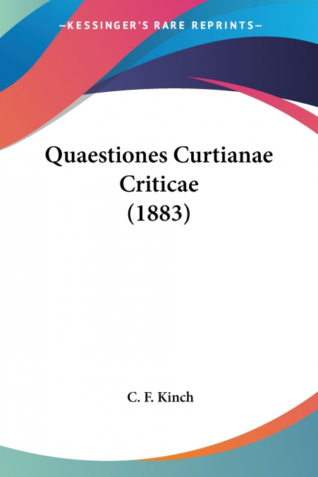 Quaestiones Curtianae Criticae (1883)