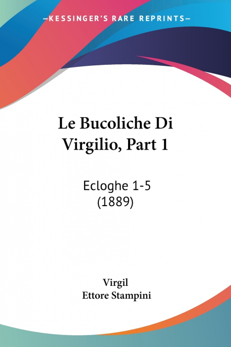 Le Bucoliche Di Virgilio, Part 1