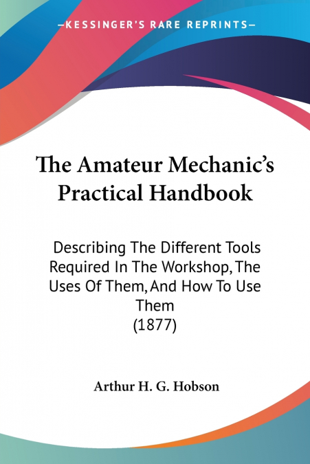 The Amateur Mechanic’s Practical Handbook