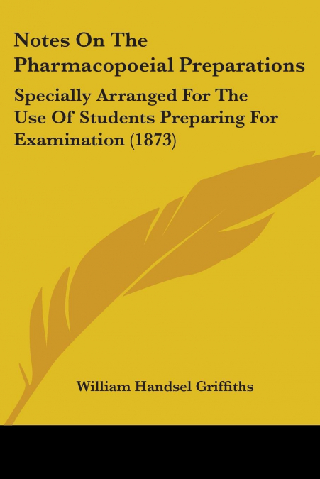 Notes On The Pharmacopoeial Preparations