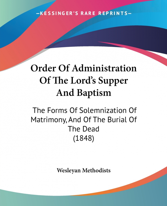 Order Of Administration Of The Lord’s Supper And Baptism