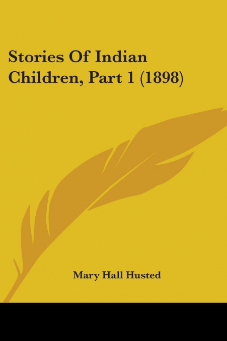 Stories Of Indian Children, Part 1 (1898)