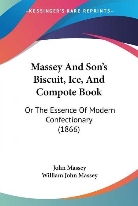 Massey And Son’s Biscuit, Ice, And Compote Book