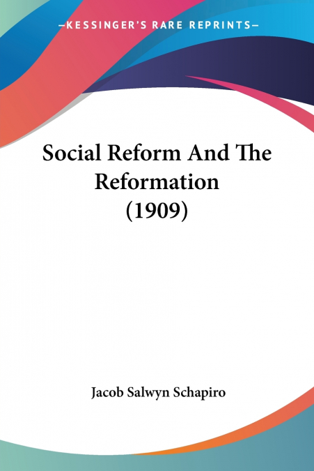 Social Reform And The Reformation (1909)