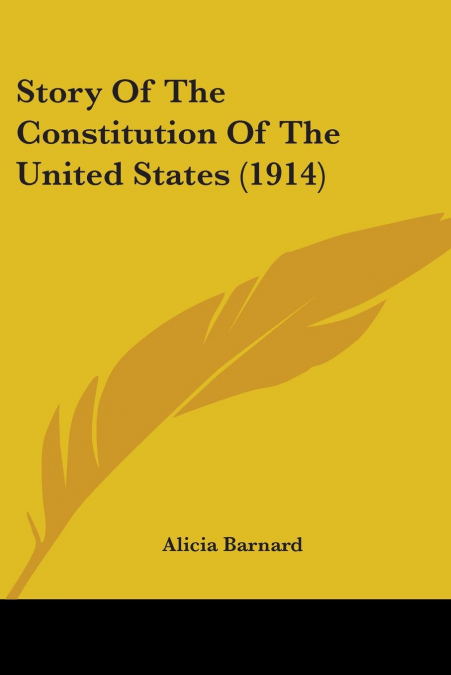Story Of The Constitution Of The United States (1914)