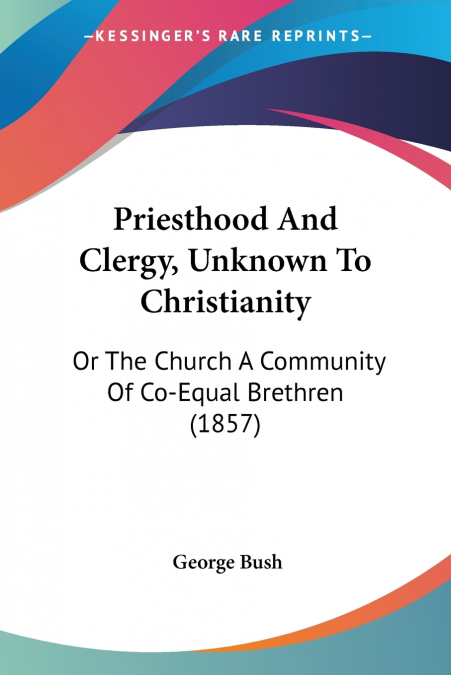 Priesthood And Clergy, Unknown To Christianity