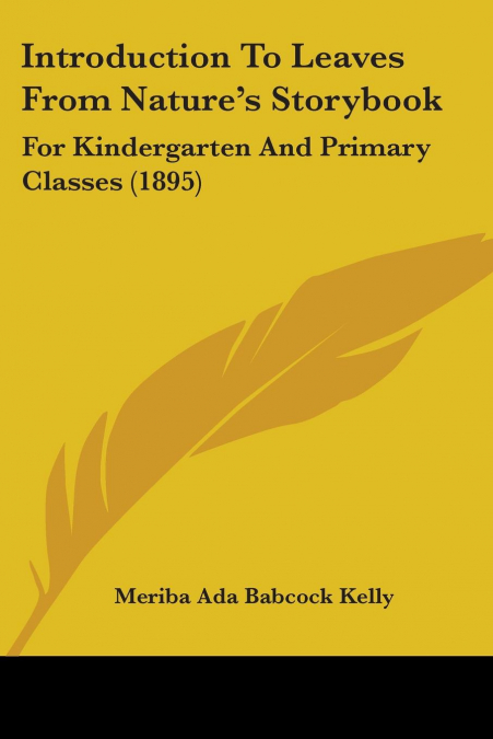Introduction To Leaves From Nature’s Storybook