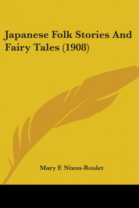 Japanese Folk Stories And Fairy Tales (1908)