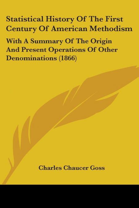 Statistical History Of The First Century Of American Methodism