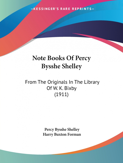 Note Books Of Percy Bysshe Shelley