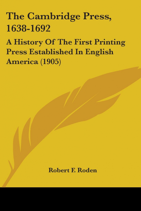 The Cambridge Press, 1638-1692