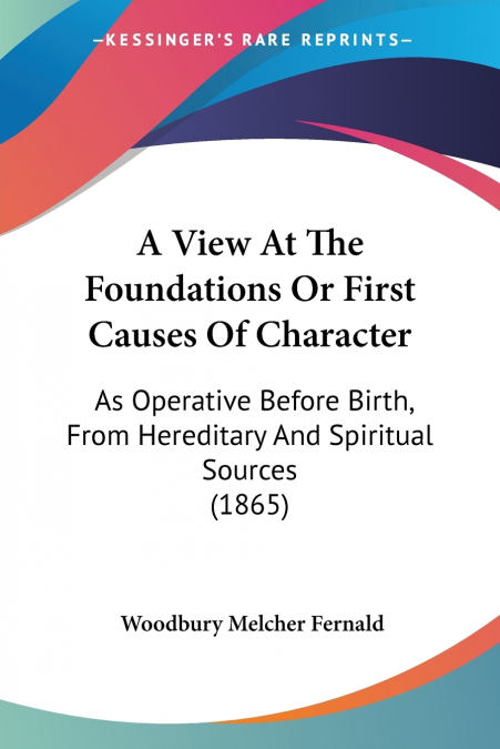 A View At The Foundations Or First Causes Of Character