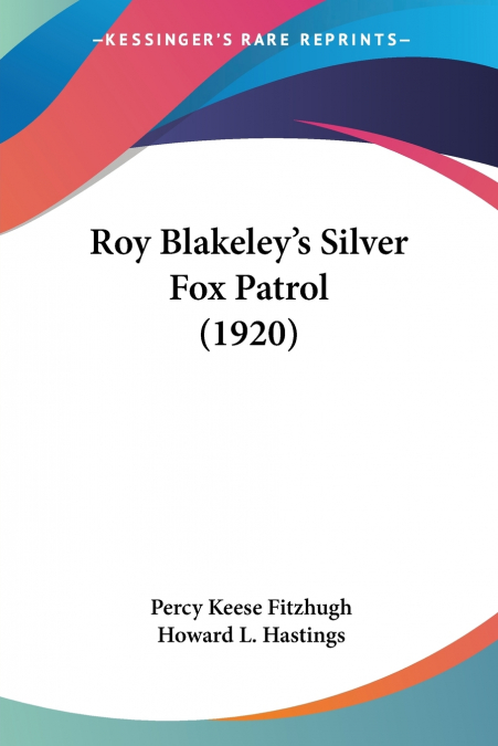 Roy Blakeley’s Silver Fox Patrol (1920)
