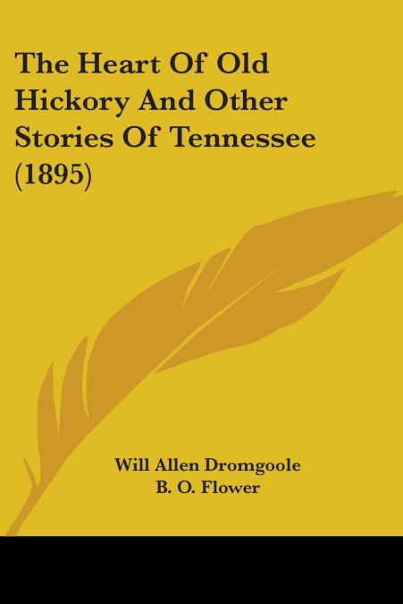 The Heart Of Old Hickory And Other Stories Of Tennessee (1895)
