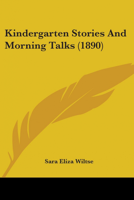 Kindergarten Stories And Morning Talks (1890)
