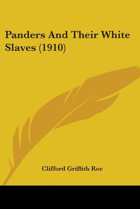 Panders And Their White Slaves (1910)